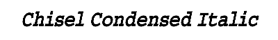 Download Chisel-Condensed Italic