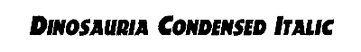 Download Dinosauria-Condensed Italic