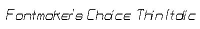 Download Fontmaker's Choice ThinItalic