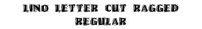 Download LinoLetter Cut Ragged Regular