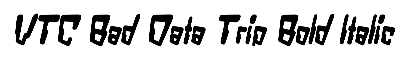Download VTC Bad DataTrip Bold Italic